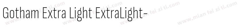 Gotham Extra Light ExtraLight字体转换